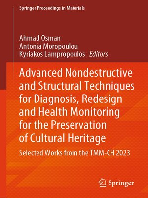 cover image of Advanced Nondestructive and Structural Techniques for Diagnosis, Redesign and Health Monitoring for the Preservation of Cultural Heritage